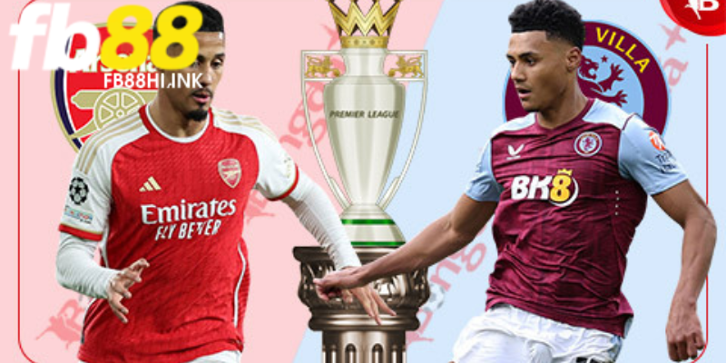 Soi kèo trận đấu giữa hai đội Arsenal vs Aston Villa