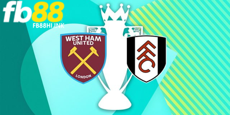 Đội hình dự kiến ra sân West Ham United vs Fulham