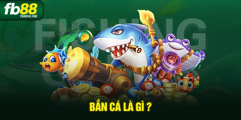 ban ca la gi