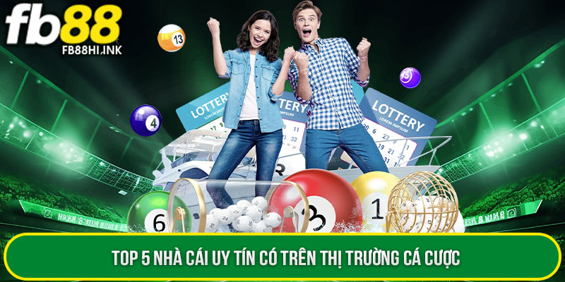 top 5 nha cai uy tin