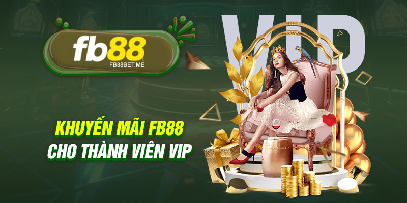 khuyen mai fb88 cho thanh vien vip